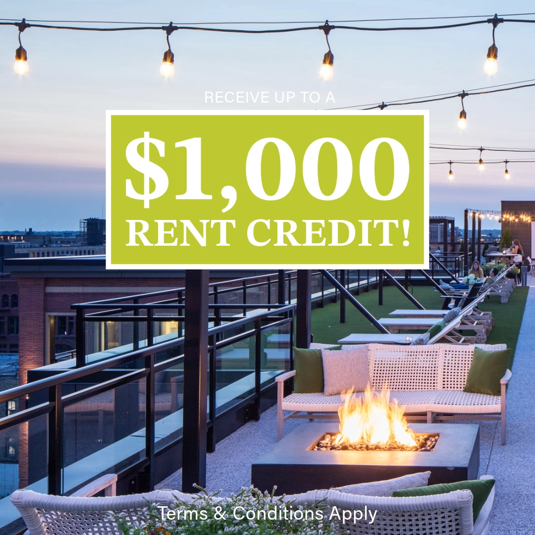 Receive up to a $1,000 rent credit! Terms & conditions apply.