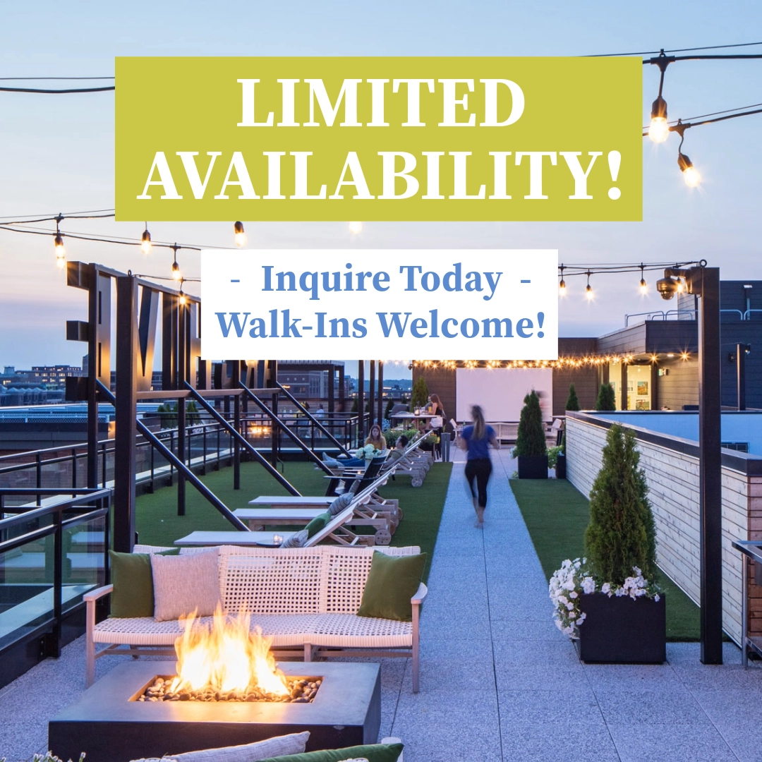 Limited Availability! Inquire Today. Walk-ins Welcome!